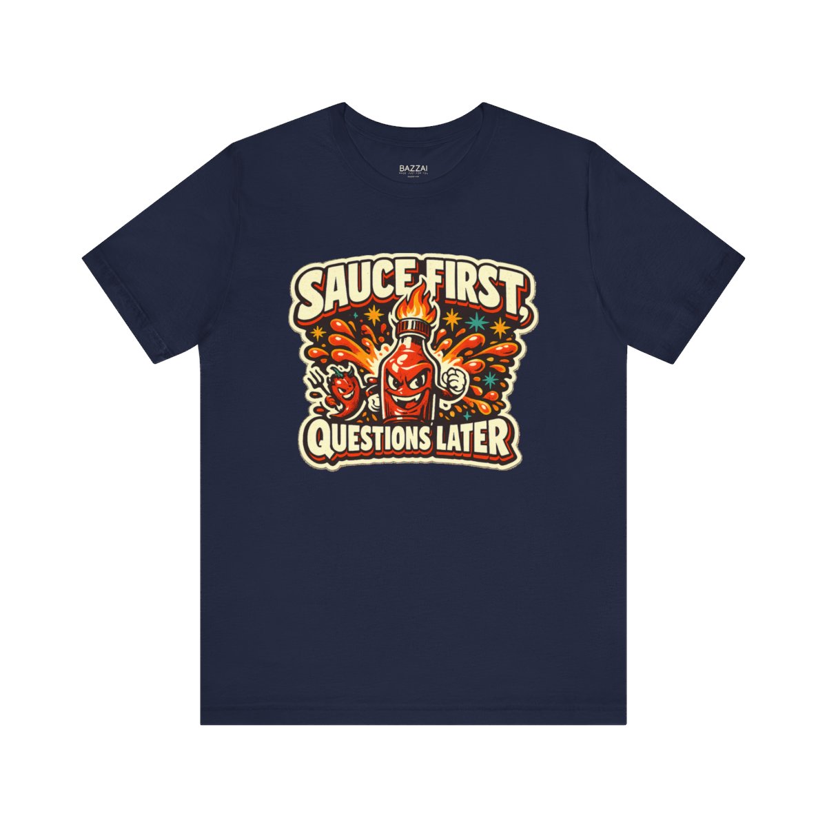 Funny Chili T-Shirt — Sauce First, Questions Later — t-shirt design by Sol