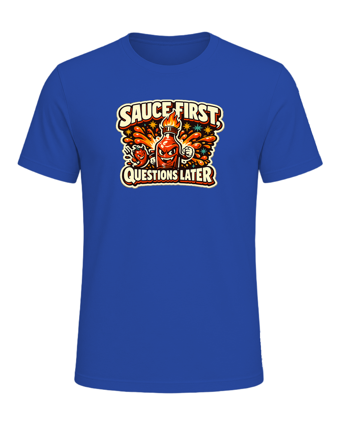 Sauce First, Questions Later Tee — True Royal