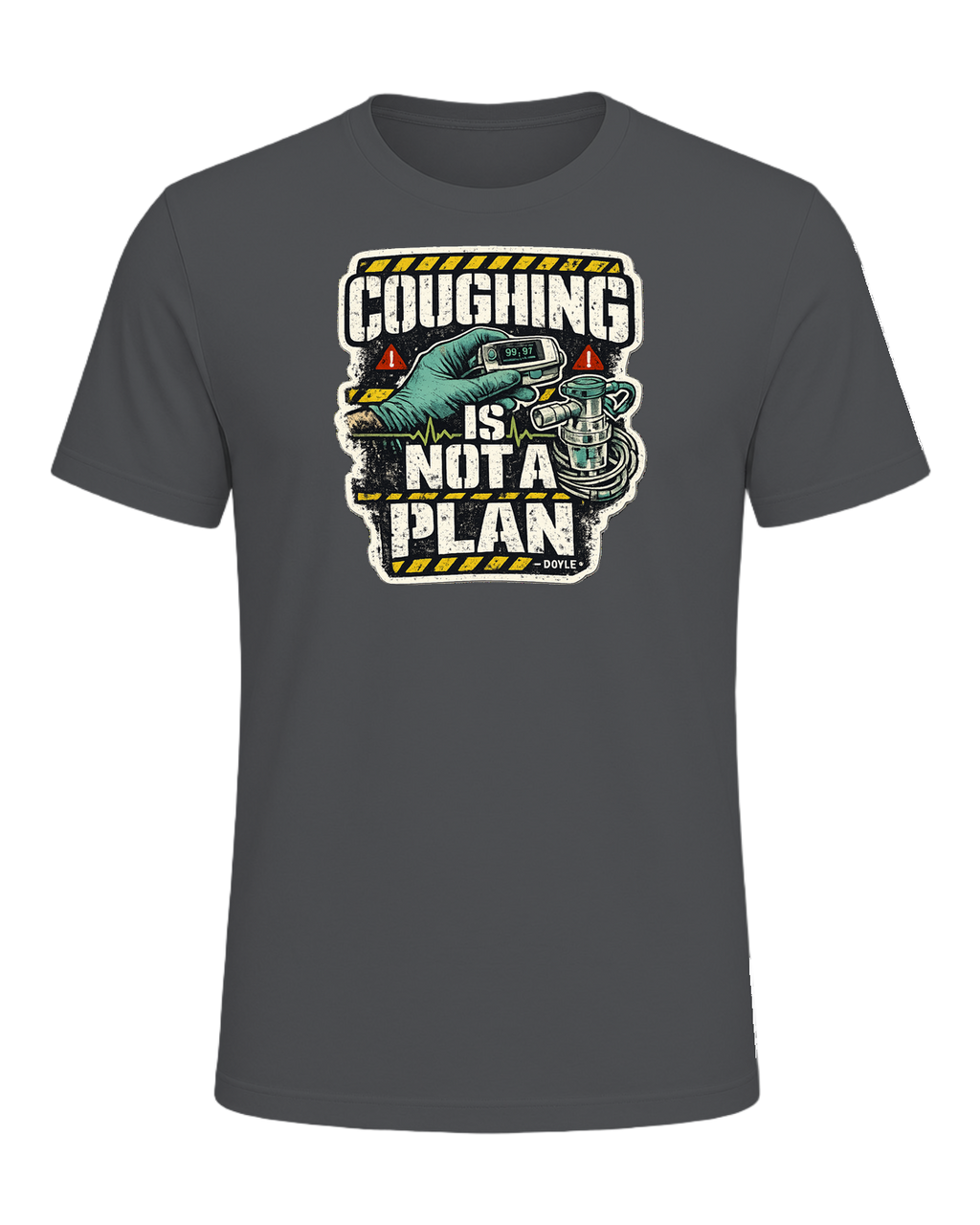 Coughing Is Not A Plan Tee — Asphalt