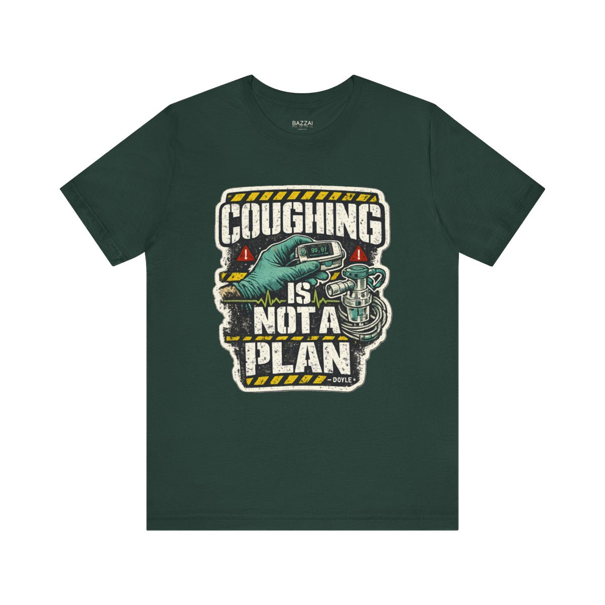Funny Healthcare T-Shirt — Coughing Is Not a Plan — t-shirt design by Hank