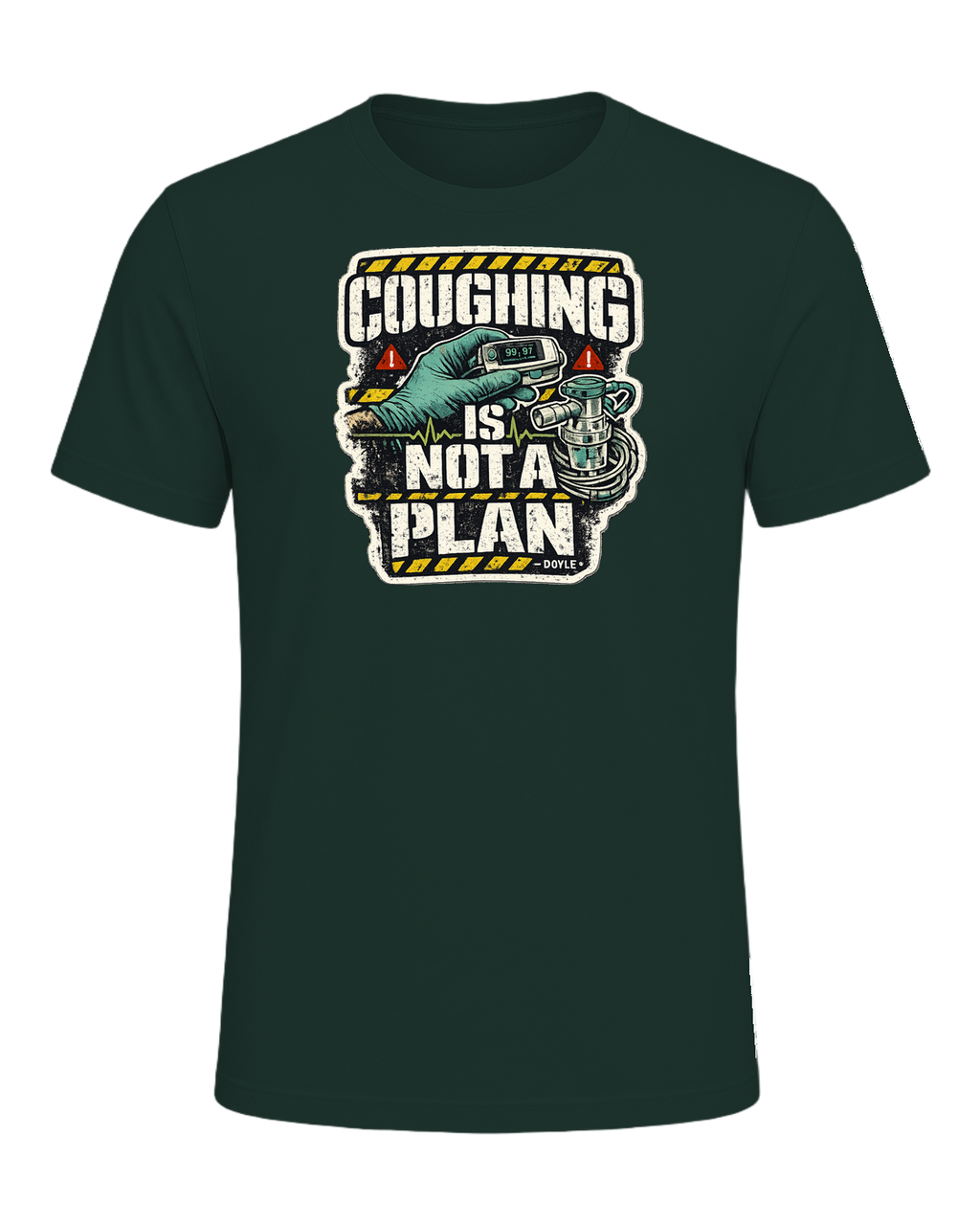 Coughing Is Not A Plan Tee — Forest