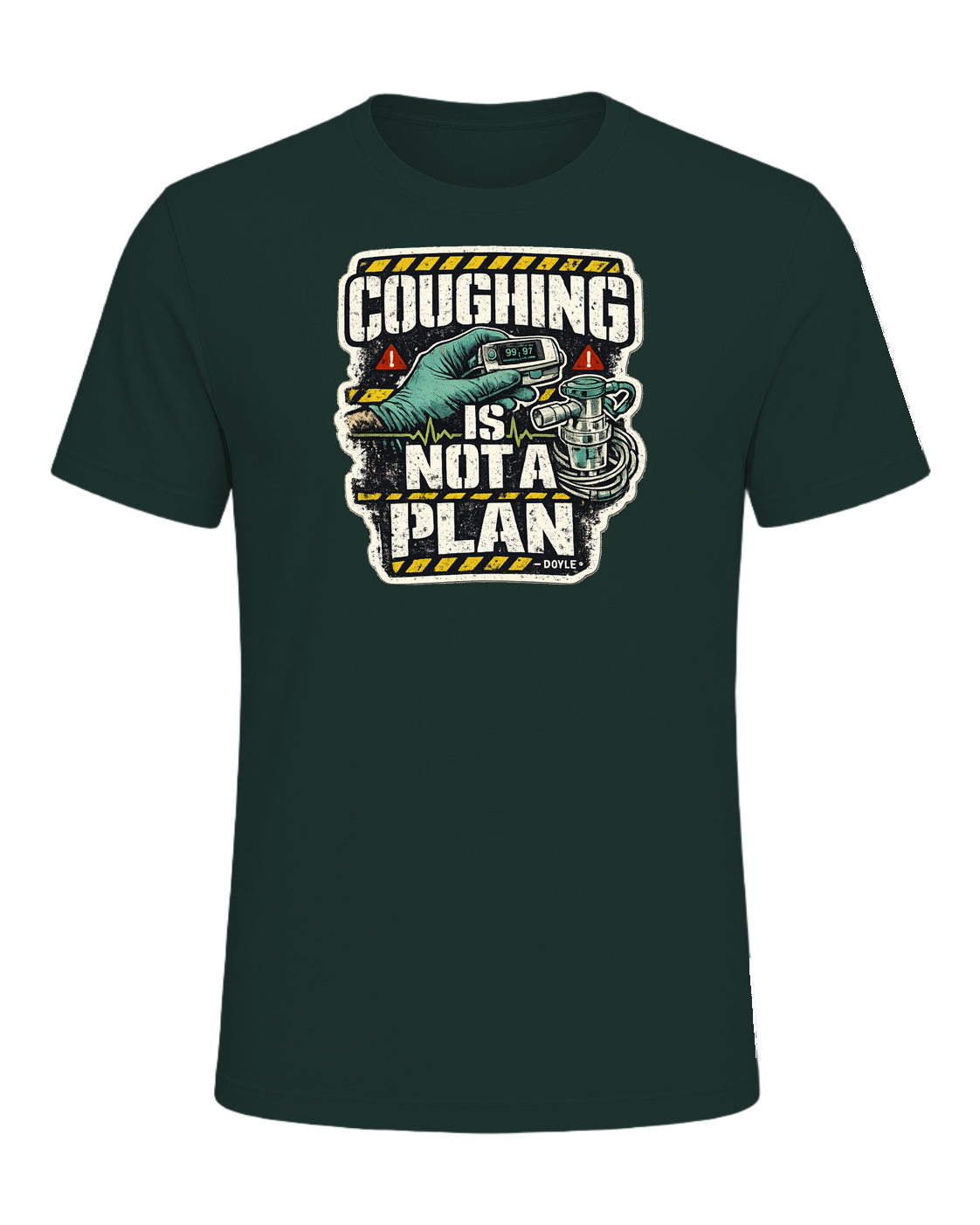Coughing Is Not A Plan Tee — Forest