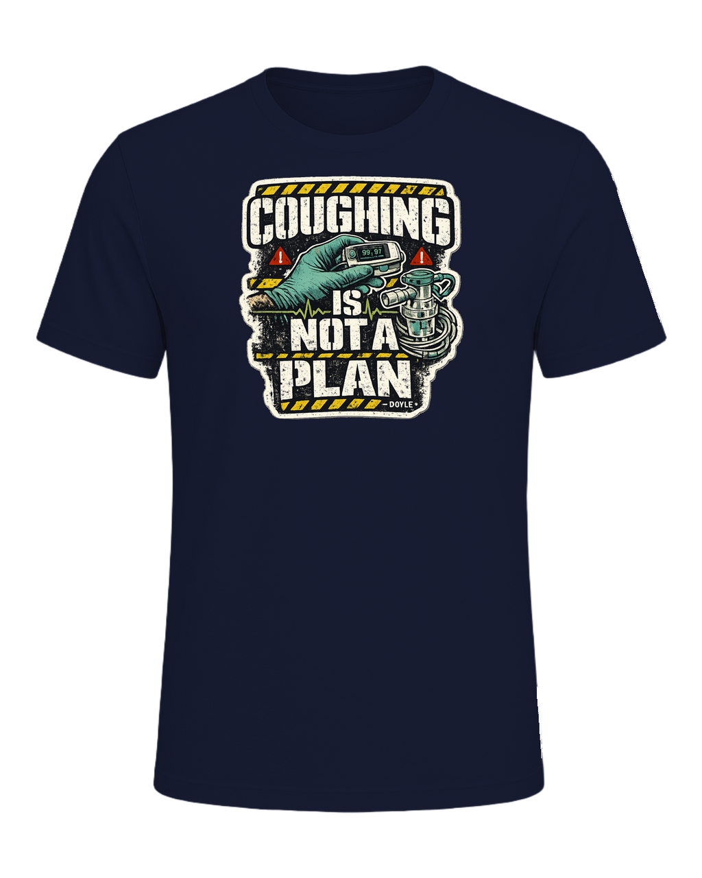 Coughing Is Not A Plan Tee — Navy