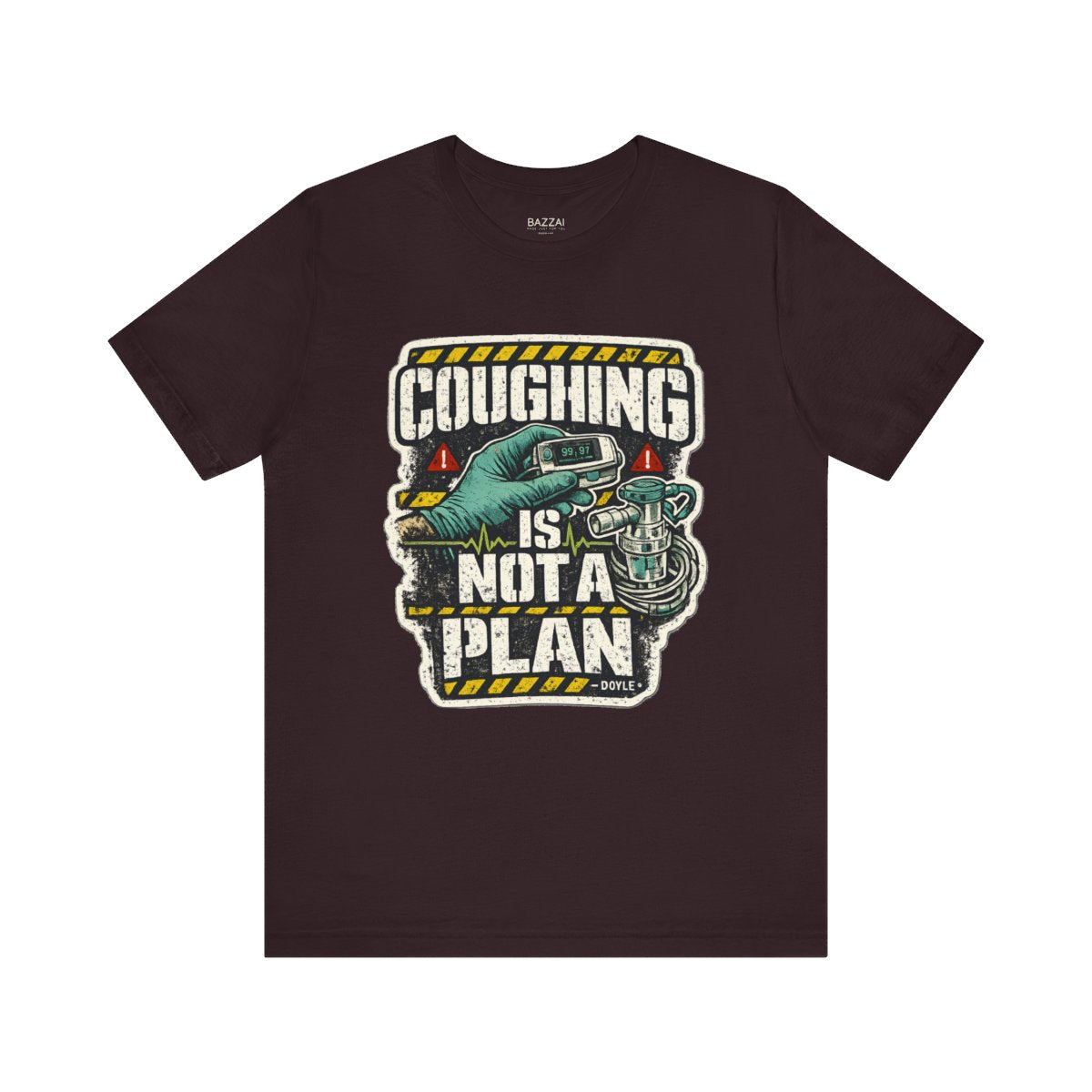 Funny Healthcare T-Shirt — Coughing Is Not a Plan — t-shirt design by Hank