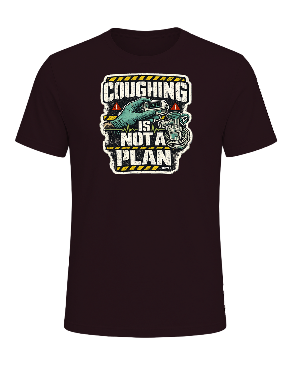 Coughing Is Not A Plan Tee — Oxblood Black