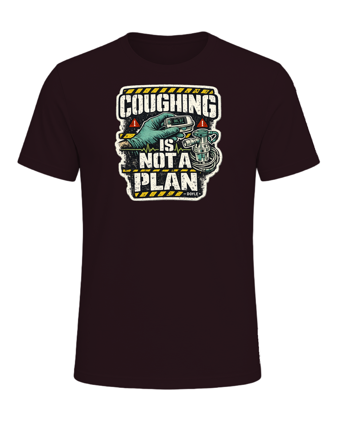 Coughing Is Not A Plan Tee — Oxblood Black