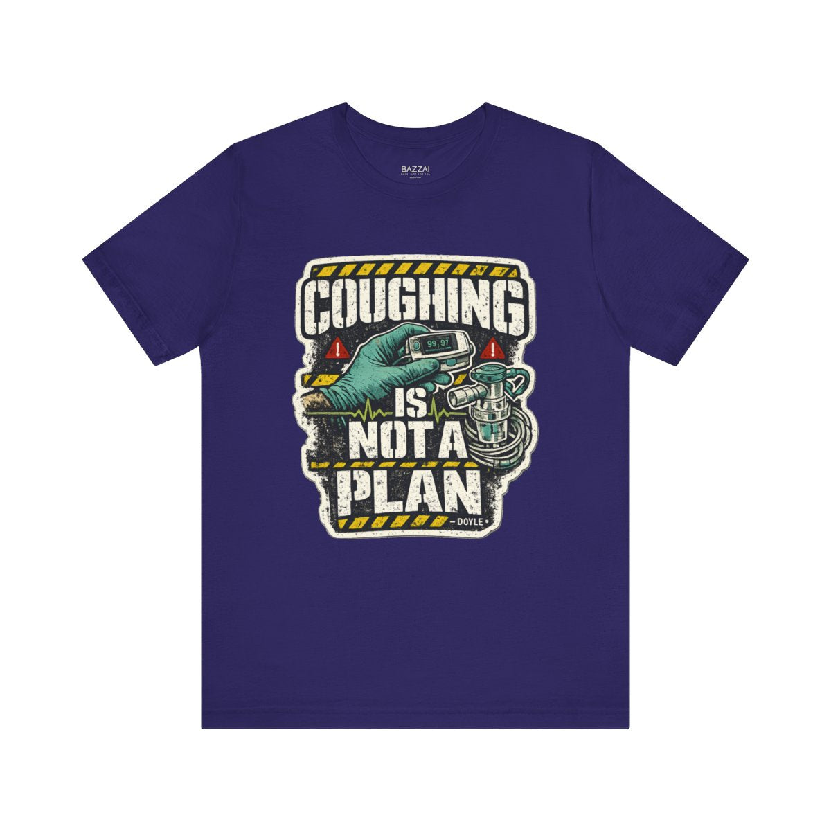 Funny Healthcare T-Shirt — Coughing Is Not a Plan — t-shirt design by Hank