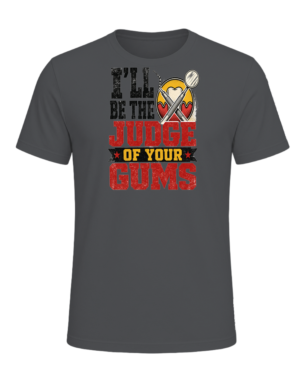 I'll be the judge of your gums — Asphalt