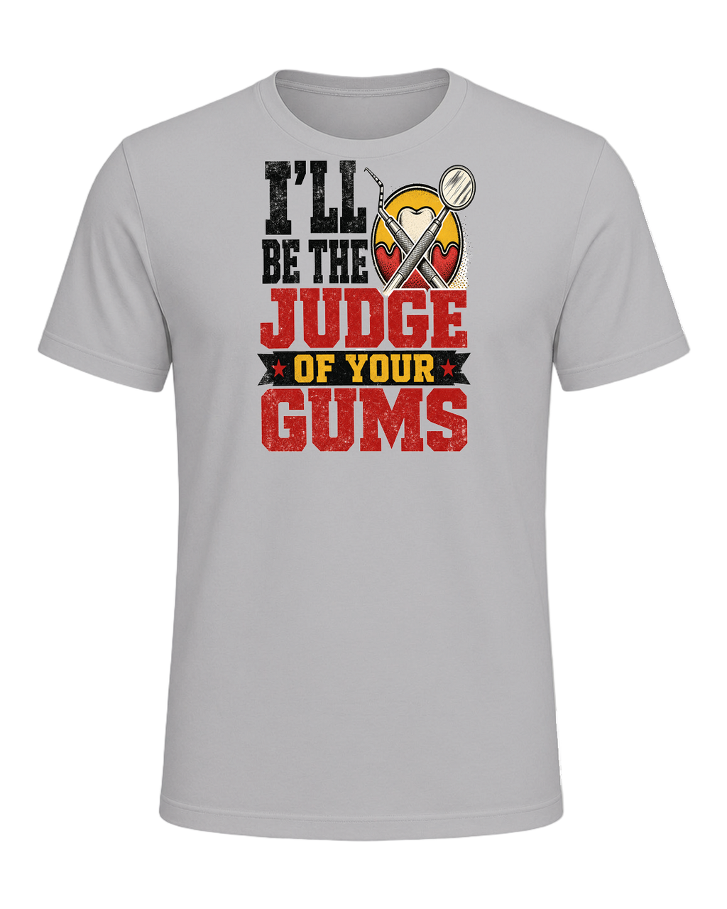 I'll be the judge of your gums — Athletic Heather