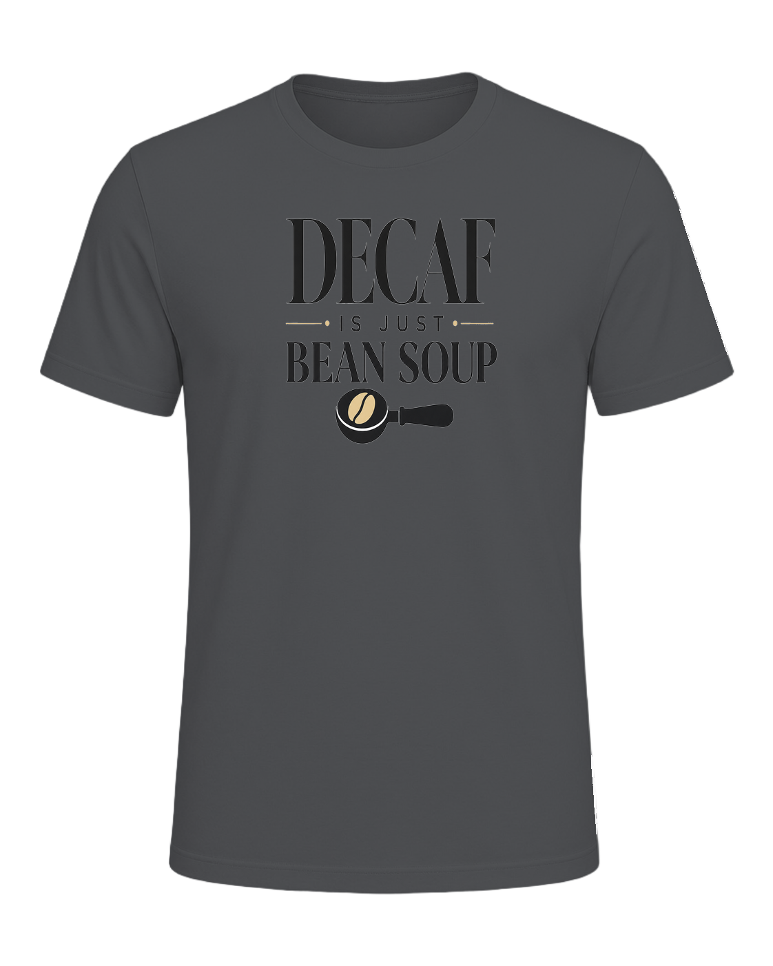 DECAF IS JUST BEAN SOUP — Asphalt