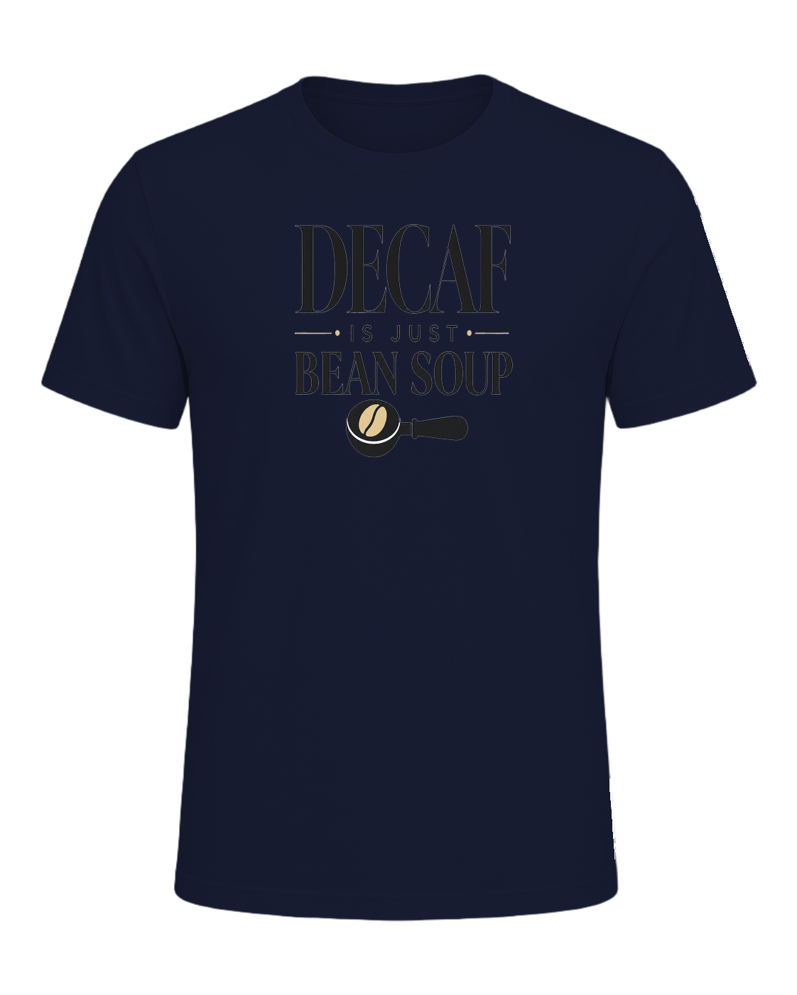 DECAF IS JUST BEAN SOUP — Navy