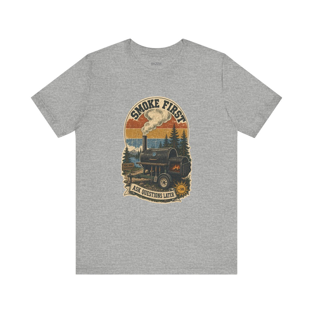 Barbecue Gift T-Shirt — Smoke First, Ask Questions Later — t-shirt design by Sol