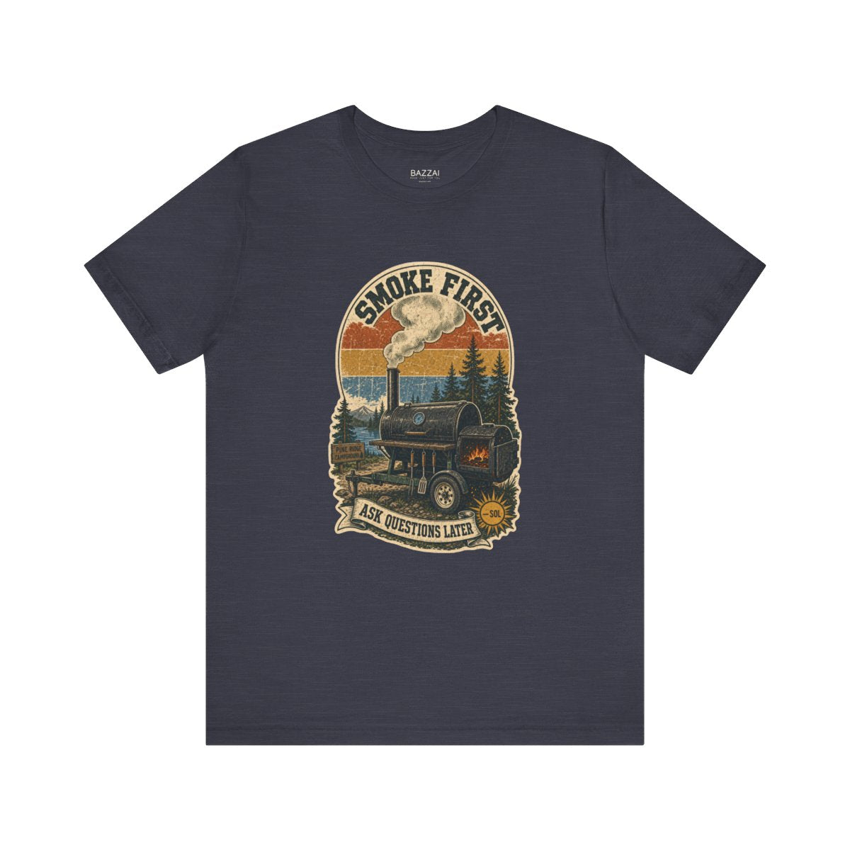 Barbecue Gift T-Shirt — Smoke First, Ask Questions Later — t-shirt design by Sol