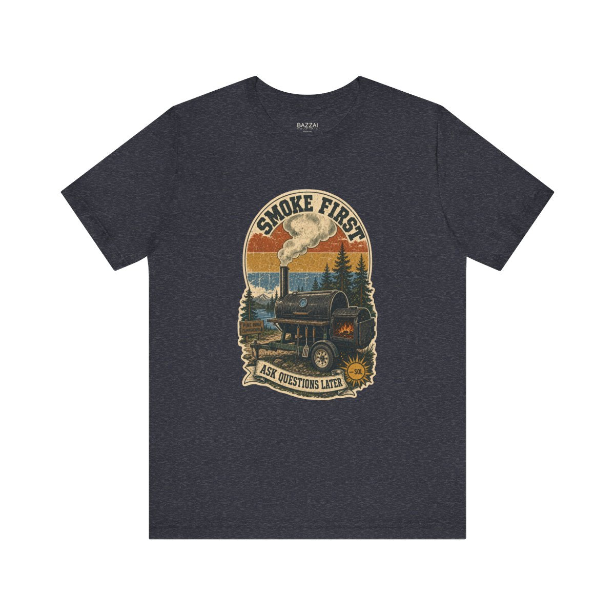 Barbecue Gift T-Shirt — Smoke First, Ask Questions Later — t-shirt design by Sol