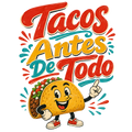 Tacos Antes De Todo