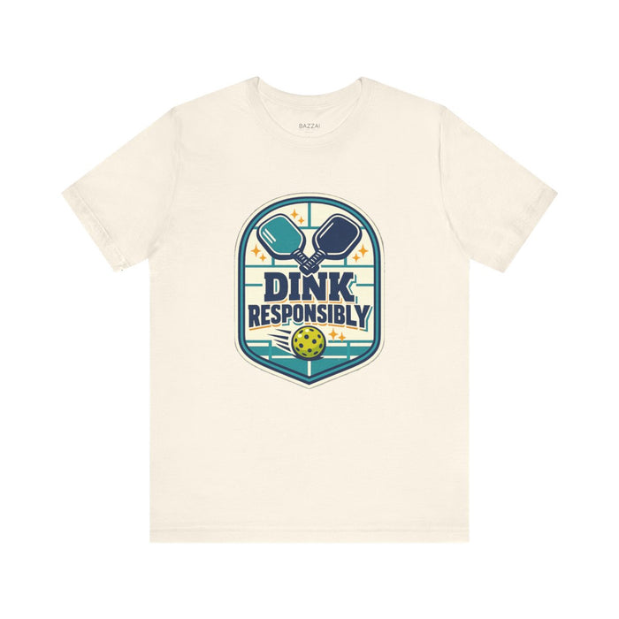 Pickleball Gift T-Shirt — Dink Responsibly