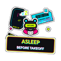 ASLEEP BEFORE TAKEOFF