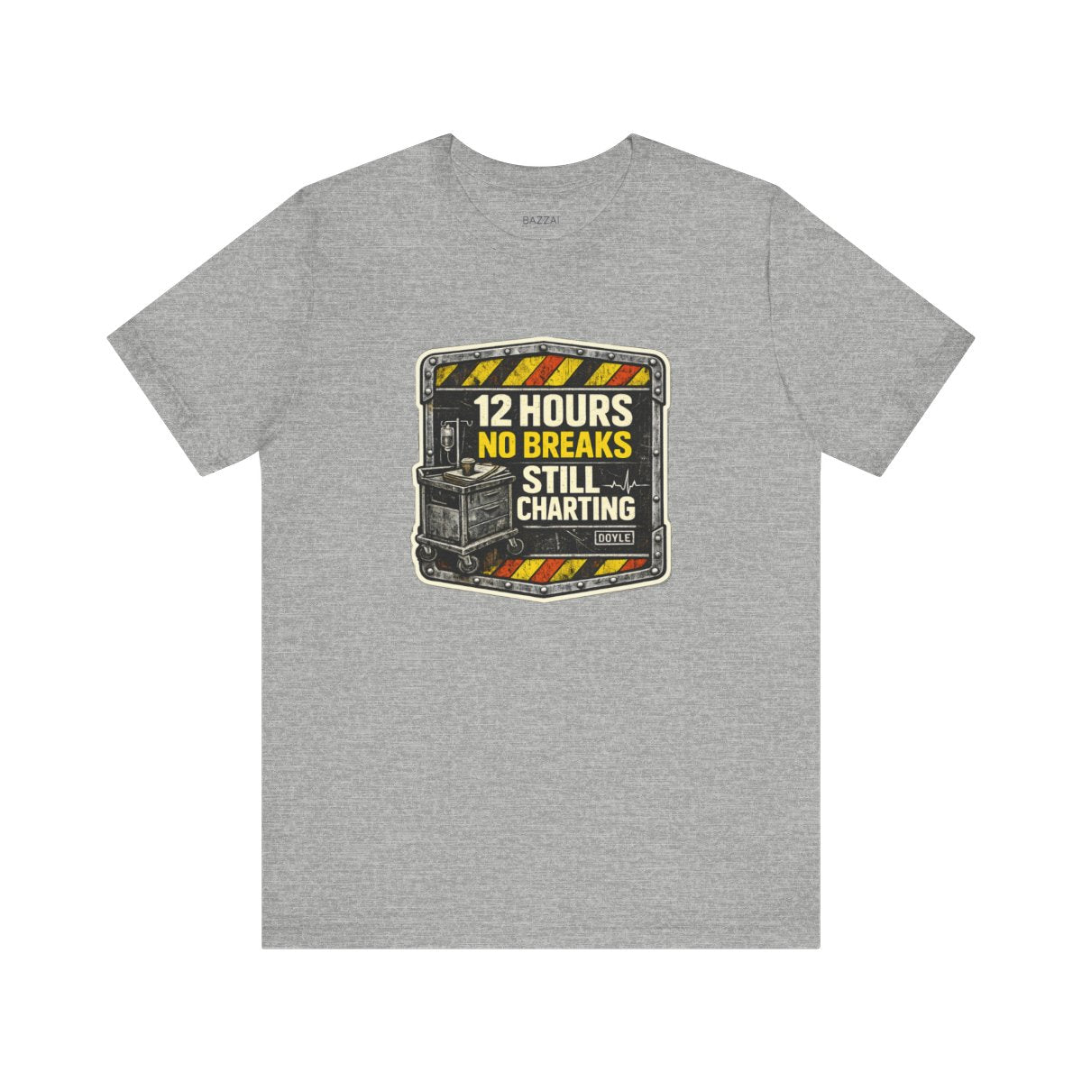 Night Shift Nurse T-Shirt — 12 Hours No Breaks Still Charting — t-shirt design by Hank