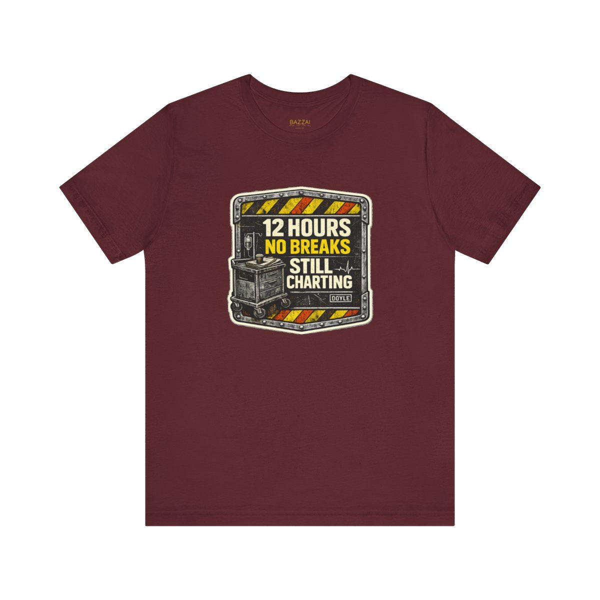 Night Shift Nurse T-Shirt — 12 Hours No Breaks Still Charting — t-shirt design by Hank