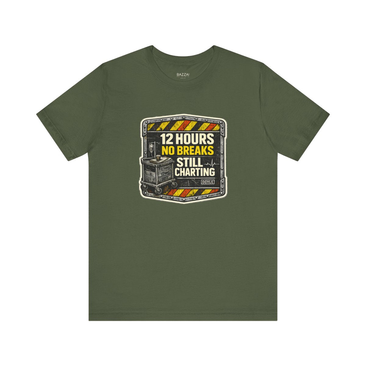 Night Shift Nurse T-Shirt — 12 Hours No Breaks Still Charting — t-shirt design by Hank