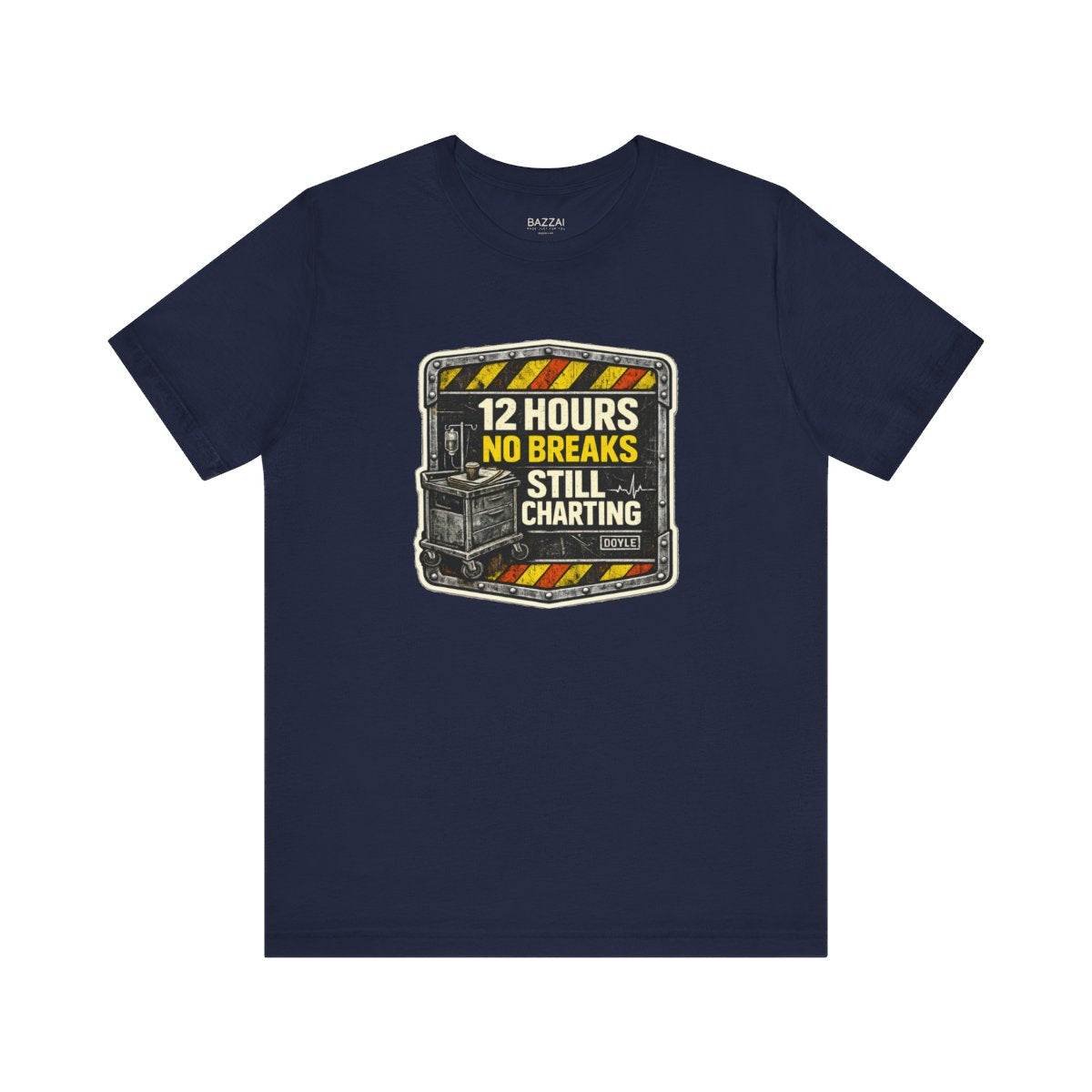 Night Shift Nurse T-Shirt — 12 Hours No Breaks Still Charting — t-shirt design by Hank