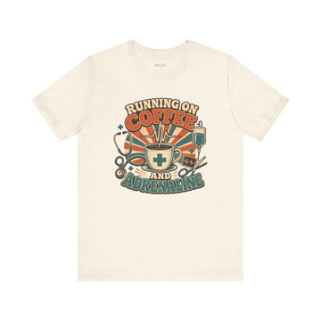 ER Nurse T-Shirt — Running on Coffee and Adrenaline