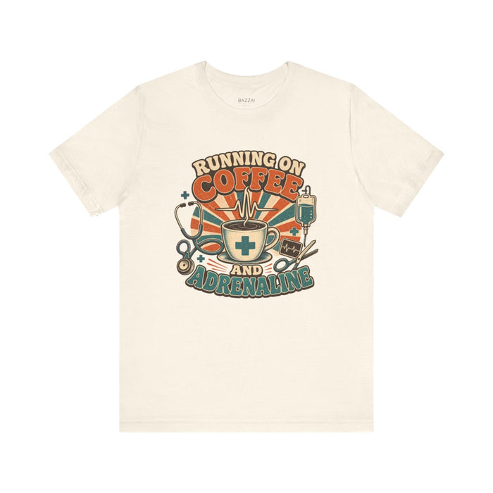 ER Nurse T-Shirt — Running on Coffee and Adrenaline