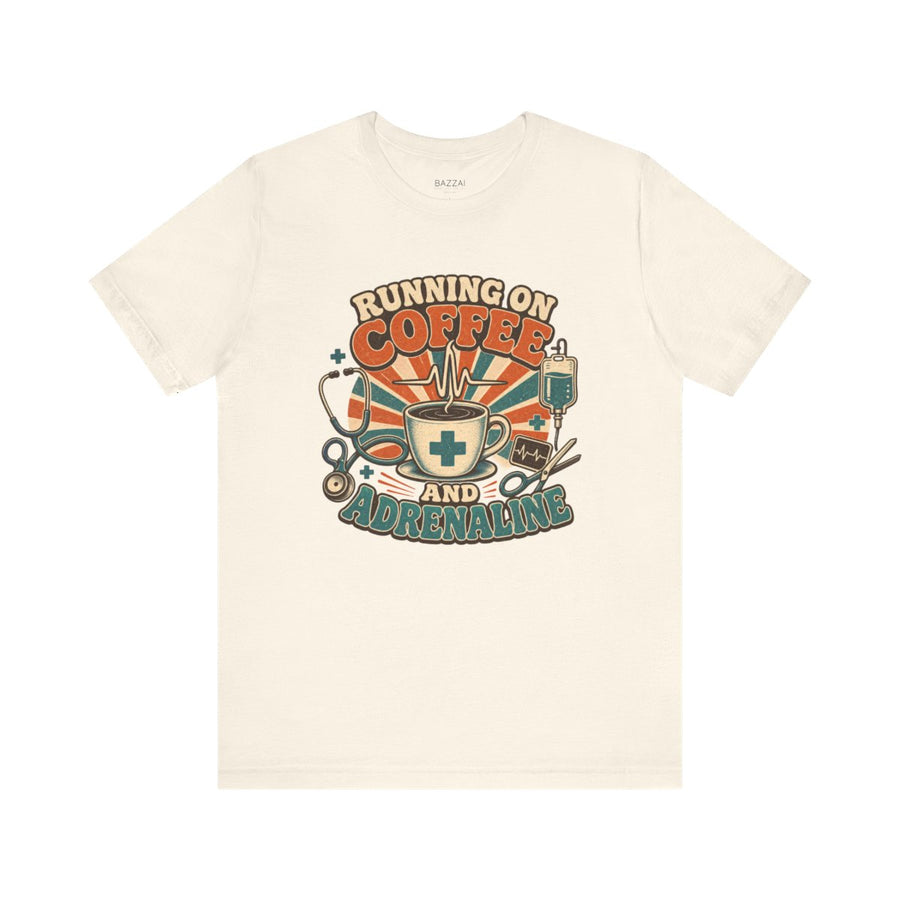 ER Nurse T-Shirt — Running on Coffee and Adrenaline