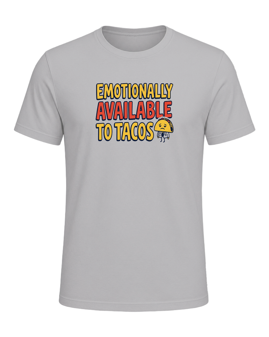 EMOTIONALLY AVAILABLE TO TACOS — Athletic Heather