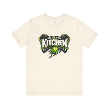 Pickleball Humor Gift T-Shirt — See You in the Kitchen