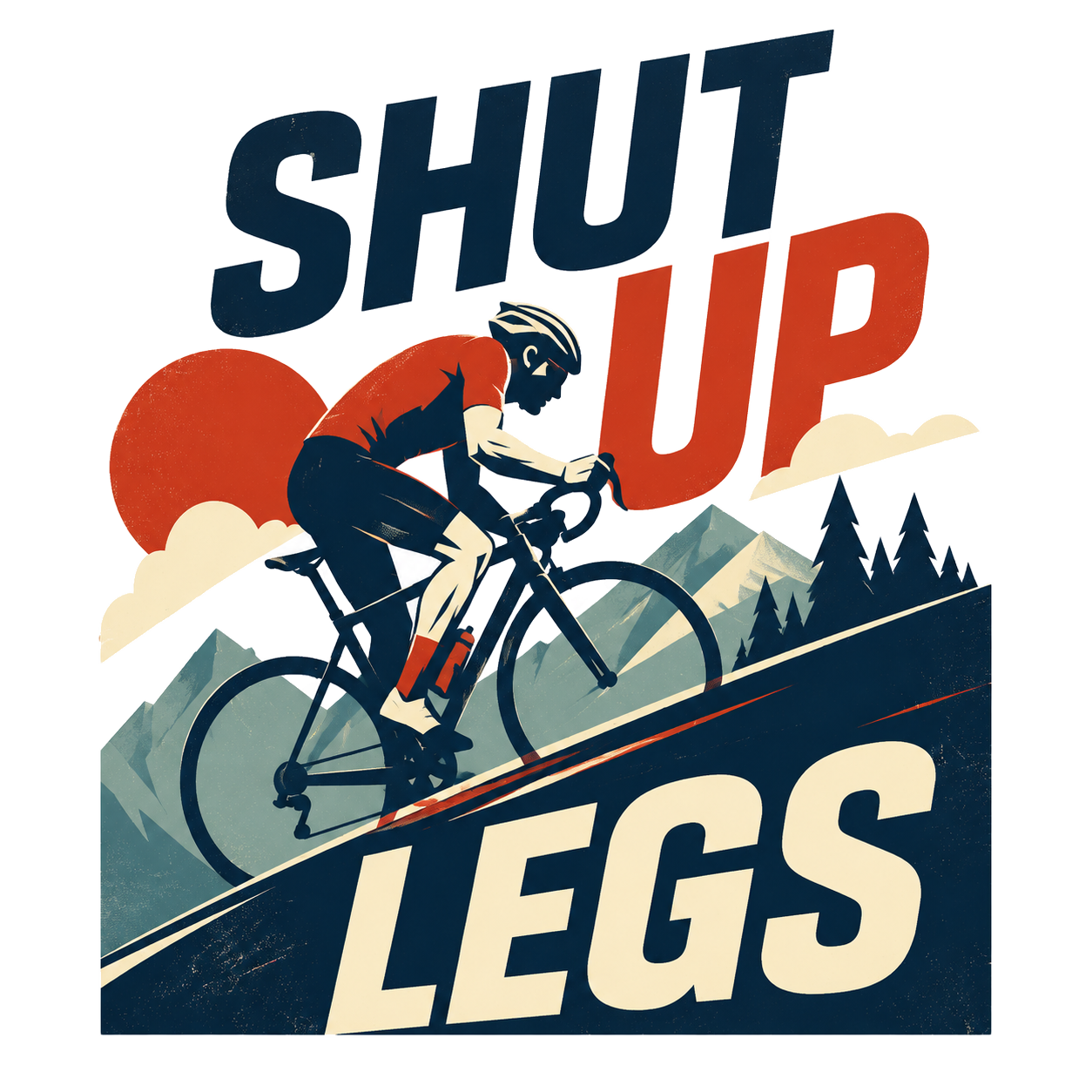 SHUT UP LEGS