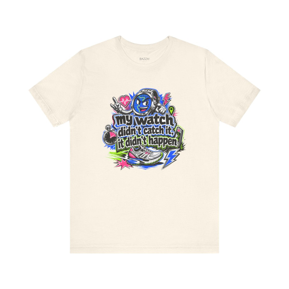 Running Humor T-Shirt — My Watch Didn't Catch It, It Didn't Happen — running t-shirt design