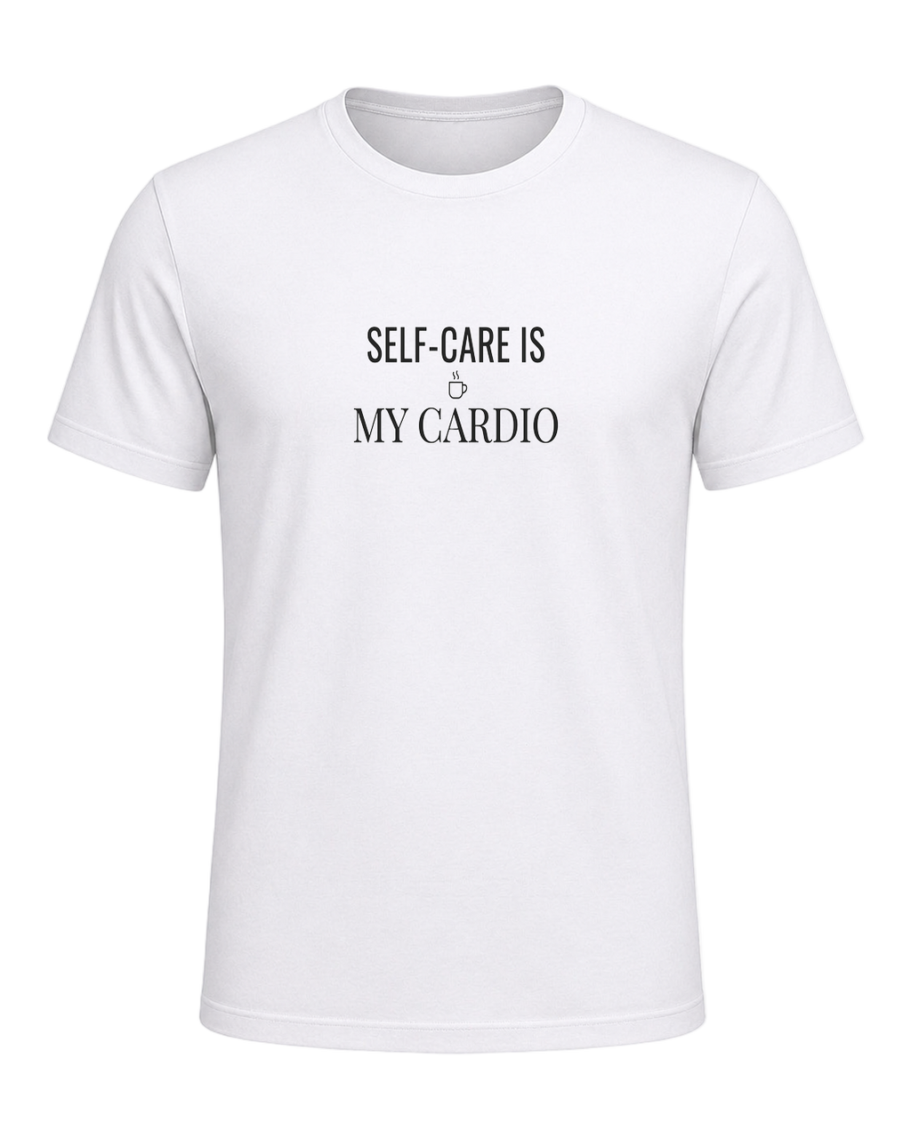 SELF-CARE IS MY CARDIO — White