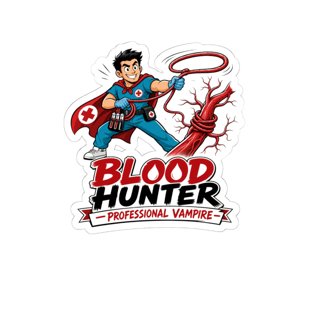 Funny Phlebotomist Sticker — First Stick, Every Time — sticker design