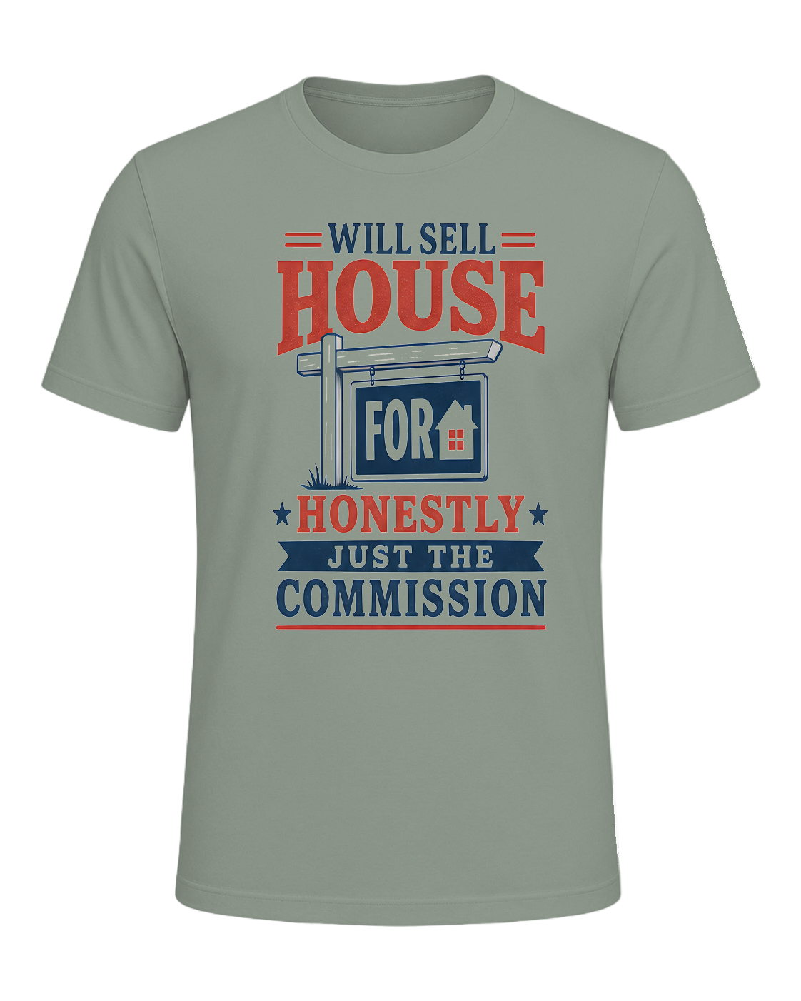 WILL SELL HOUSE FOR HONESTLY JUST THE COMMISSION — Sage