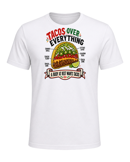 Tacos Over Everything — White
