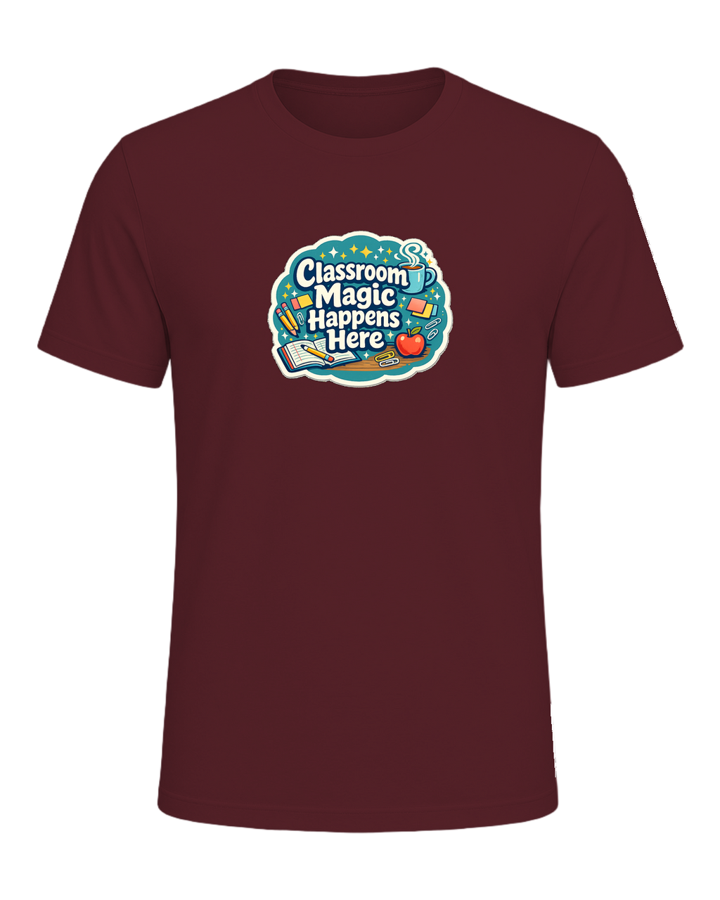 Classroom Magic Happens Here Tee — Maroon