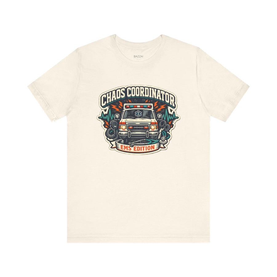 EMS Life T-Shirt — Chaos Coordinator EMS Edition