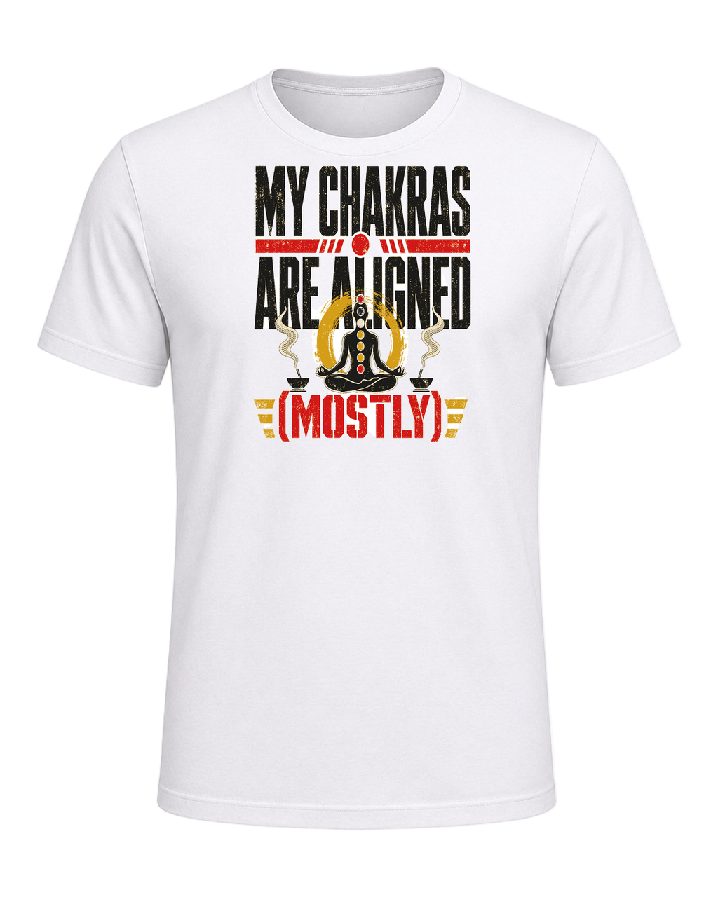 MY CHAKRAS ARE ALIGNED (MOSTLY) — White