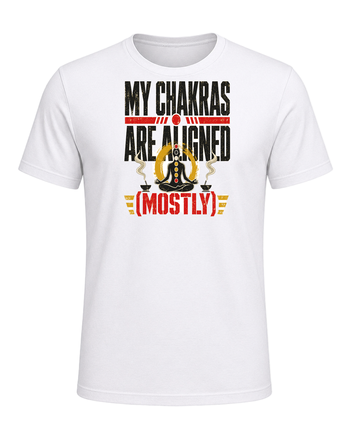 MY CHAKRAS ARE ALIGNED (MOSTLY) — White