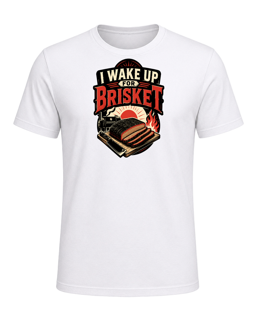 I WAKE UP FOR BRISKET — White