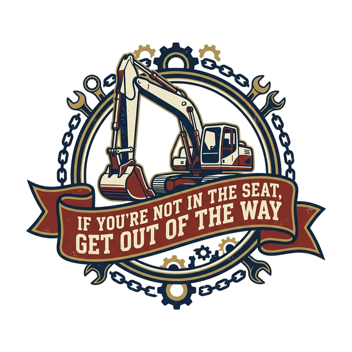 If you're not in the seat, get out of the way
