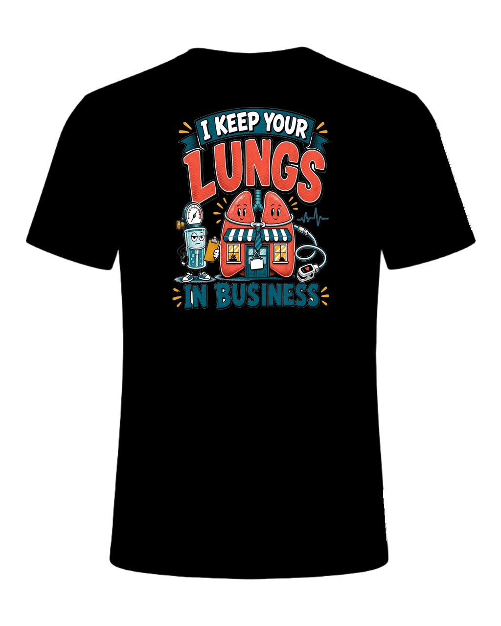 I KEEP YOUR LUNGS IN BUSINESS — Black
