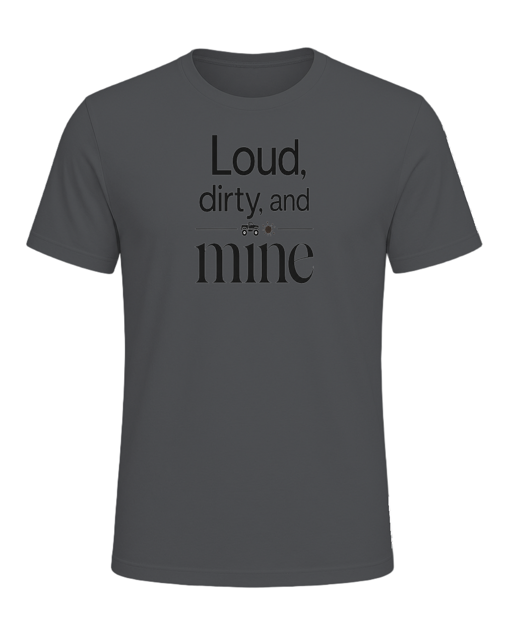 Loud, dirty, and mine — Asphalt