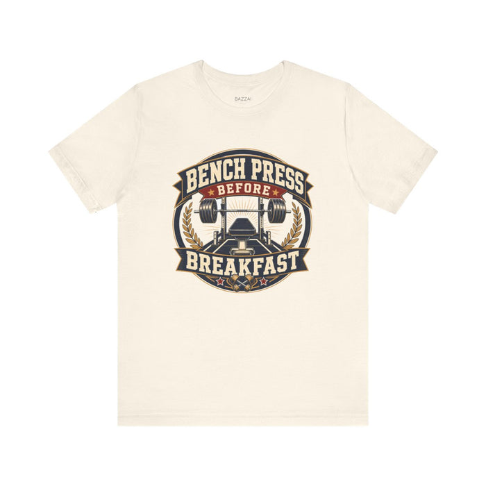 Gym Gift T-Shirt — Bench Press Before Breakfast