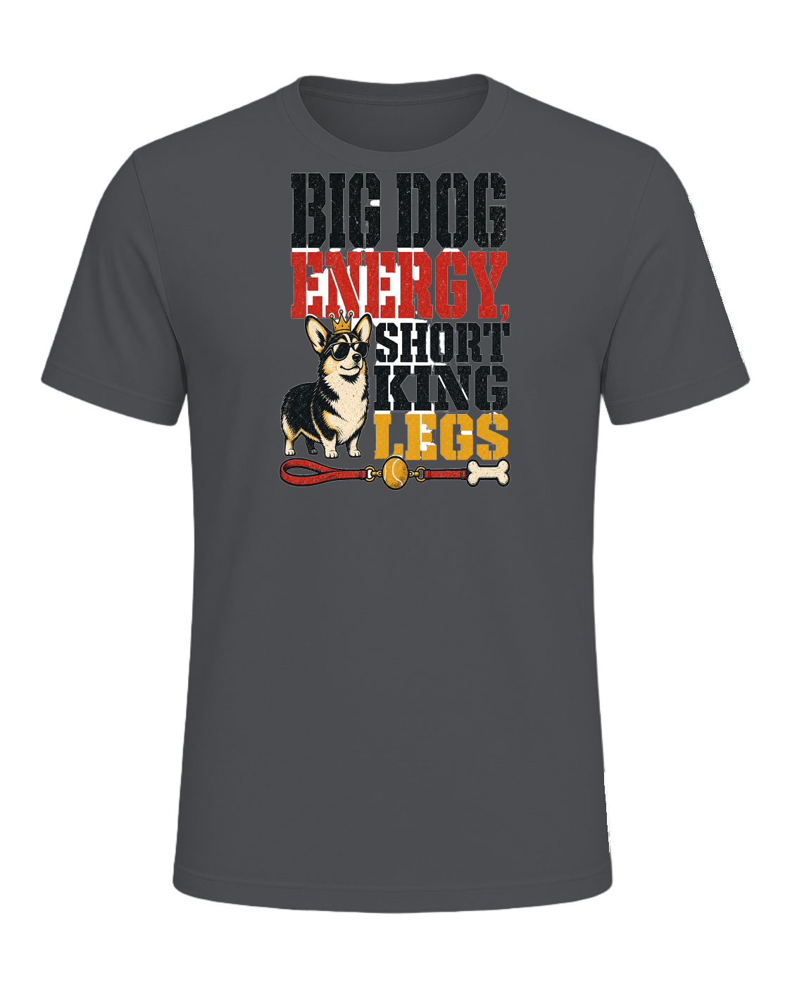 BIG DOG ENERGY, SHORT KING LEGS — Asphalt