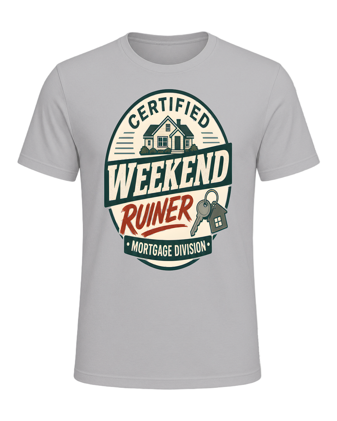 CERTIFIED WEEKEND RUINER: MORTGAGE DIVISION — Athletic Heather