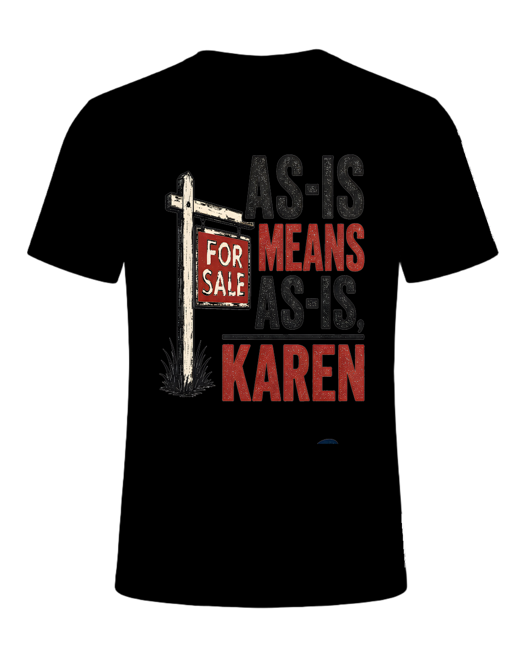 AS-IS MEANS AS-IS, KAREN — Black