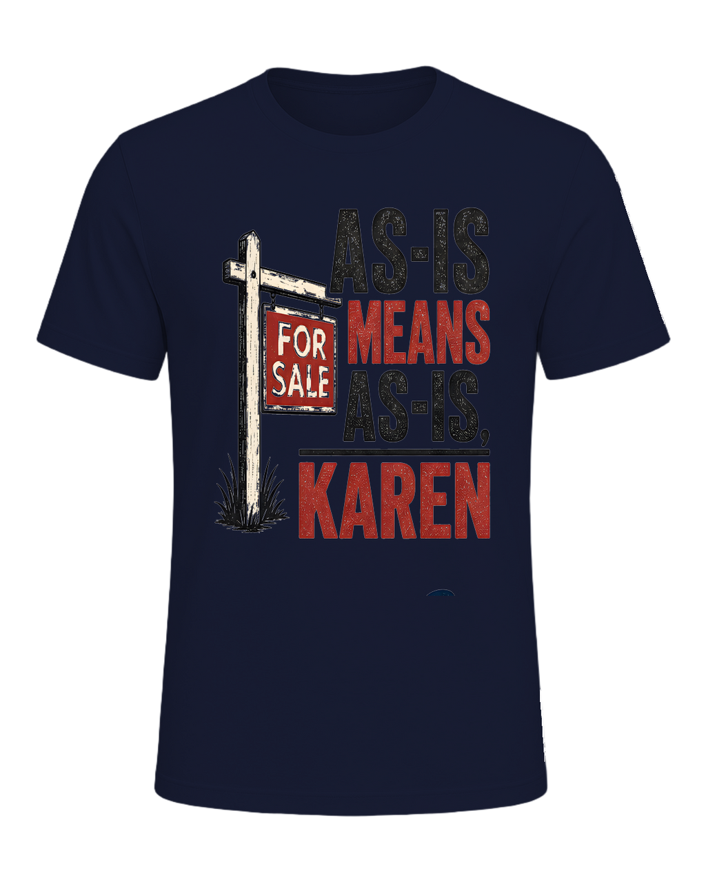 AS-IS MEANS AS-IS, KAREN — Navy