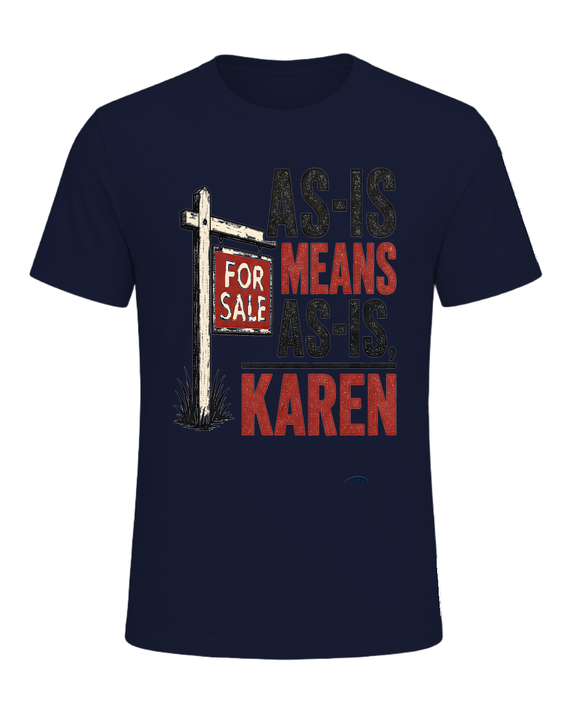 AS-IS MEANS AS-IS, KAREN — Navy